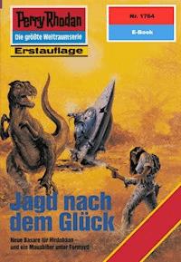 Perry Rhodan 1764: Jagd nach dem Glück - Horst Hoffmann - ebook