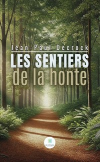 Les sentiers de la honte - Jean-Paul Decrock - ebook