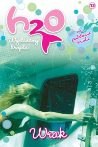 H2O wystarczy kropla nr 13/2011 Wrak -  - książka