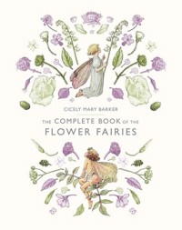 The Complete Book of the Flower Fairies - Barker Cicely Mary - książka