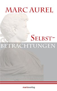 Selbstbetrachtungen - Marc Aurel - ebook