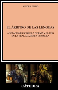 El árbitro de las lenguas - Aurora Egido - ebook