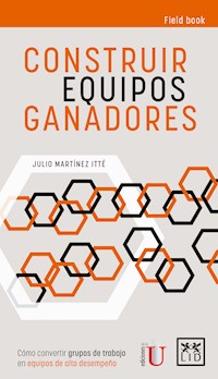 Construir equipos ganadores - Julio Martínez Itté - ebook