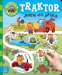 Naklejam odklejam Traktor jedzie do pracy -  - książka