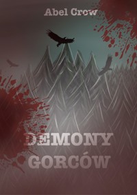 Demony Gorców - Abel Crow - ebook