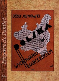 Polska w wychowaniu harcerskim - Sosnowski Józef - książka