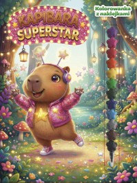 Kapibara Superstar. Kolorowanka z naklejkami - zbiorowa praca - książka