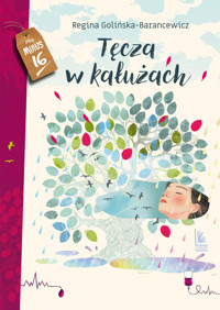 Tęcza w kałużach - Regina Golińska-Barancewicz - ebook + książka