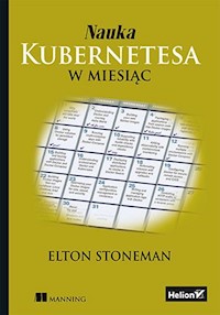 Nauka Kubernetesa w miesiąc - Stoneman Elton - książka