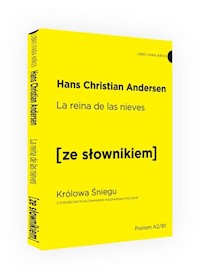 Królowa Śniegu wersja hiszpańska z podręcznym słownikiem - Andersen Hans Christian - książka
