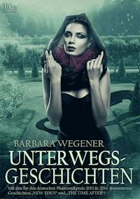 Unterwegsgeschichten - Barbara Wegener - ebook