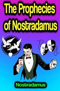 The Prophecies of Nostradamus - Nostradamus - ebook