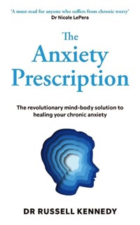 The Anxiety Prescription - Kennedy Russell - książka