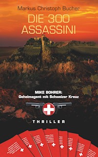 Die 300 Assassini - Markus Christoph Bucher - ebook