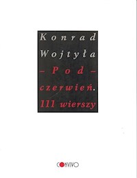 Pod czerwień 111 wierszy - Wojtyła Konrad - książka