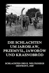 Die Schlachten um Jarosław, Przemyśl, Jaworów und Krasnobród -  - ebook