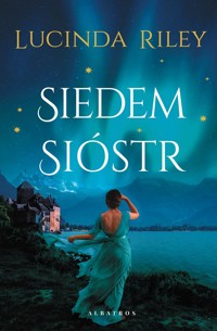 Siedem sióstr. Cykl Siedem Sióstr. Tom 1 - Lucinda Riley - ebook + audiobook + książka
