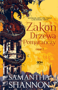 Zakon Drzewa Pomarańczy. Część 2 - Samantha Shannon - ebook + książka