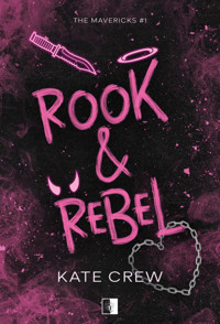 Rook and Rebel. The Mavericks. Tom 1 - Kate Crew - ebook