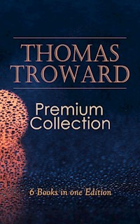 THOMAS TROWARD Premium Collection: 6 Books in one Edition - thomas  troward - ebook