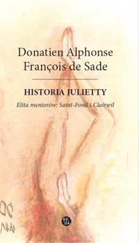 Historia Julietty. Elita mentorów: Saint-Fond i Clairwil - Donatien Alphonse François de Sade - książka