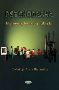 Psychodrama. Elementy teorii i praktyki -  - książka