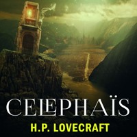 Celephaïs - H.P. Lovecraft - audiobook