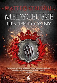 Medyceusze Upadek rodziny - Matteo Strukul - książka