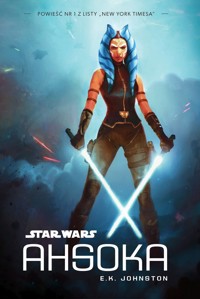 Star Wars. Ahsoka - Anna Hikiert-Bereza (tłum.), E.K. Johnston - ebook + książka