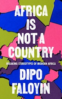 Africa Is Not A Country - Faloyin Dipo - książka