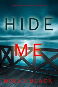 Hide Me (A Katie Winter FBI Suspense Thriller—Book 3) - Molly Black - ebook