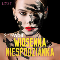 Wiosenna niespodzianka – opowiadanie erotyczne - – Shewolf - ebook + audiobook