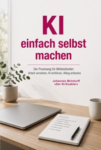 KI einfach selbst machen - Johannes McInturff - ebook