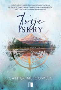 Twoje iskry. Seria Lost & Found. Tom 3 - Cowles Catherine - ebook + audiobook + książka