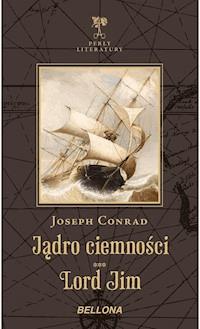 Jądro ciemności. Lord Jim - Conrad Joseph - ebook