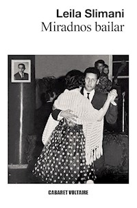 Miradnos bailar - Leila Slimani - ebook