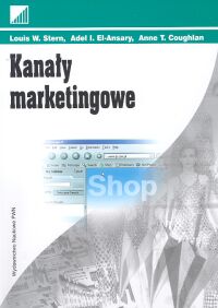 Kanały marketingowe - Stern Louis W., El-Ansary Adel I., Coughlan Anne T. - książka
