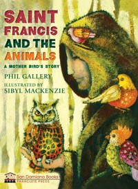 St. Francis and the Animals - Phil Gallery - ebook