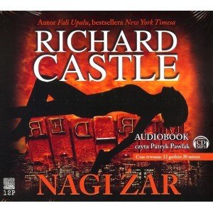Nagi żar (audiobook) - Richard Castle - książka