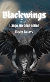 Blackwings - Tome I - Kevin Delavy - ebook