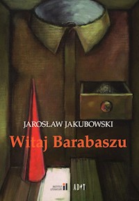 Witaj Barabaszu - Jakubowski  Jarosław - książka