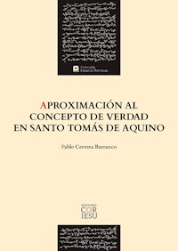 Aproximación al concepto de verdad en santo Tomás de Aquino - Pablo Cervera Barranco - ebook