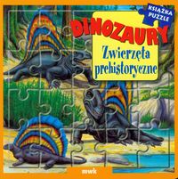 Dinozaury Zwierzęta prehistoryczne -  - książka