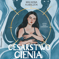 Cesarstwo cienia - Kubiczek Malwina - ebook + audiobook + książka