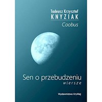 Sen o przebudzeniu - Knyziak Tadeusz Krzysztof - książka