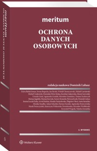 Meritum Ochrona danych osobowych - Edyta Bielak-Jomaa, Iwona Bogucka, Jan Byrski, Witold Chomiczewski, Michał Czerniawski, Michał Ćwiakowski, Dominika Dörre-Kolasa, Karolina Gałęzowska, Maciej Gawroński, Urszula Góral, Agnieszka Grzelak, Mirosław Gumularz, Tomasz Izydorczyk, Mariusz Jagiel - książka