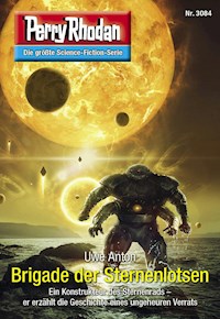 Perry Rhodan 3084: Brigade der Sternenlotsen -  Uwe Anton - ebook