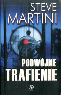 Podwójne trafienie - Steve Martini - ebook
