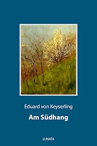 Am Südhang - Eduard von Keyserling - ebook