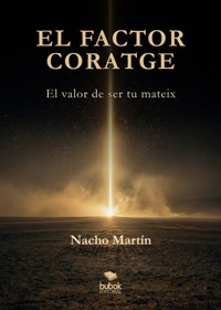El factor coratge - Nacho Martín - ebook